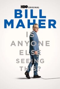 Bill-Maher_Is-Anyone-Else-Seeing-This_HO_KA_27x40_CMYK_Title-768×1138-1