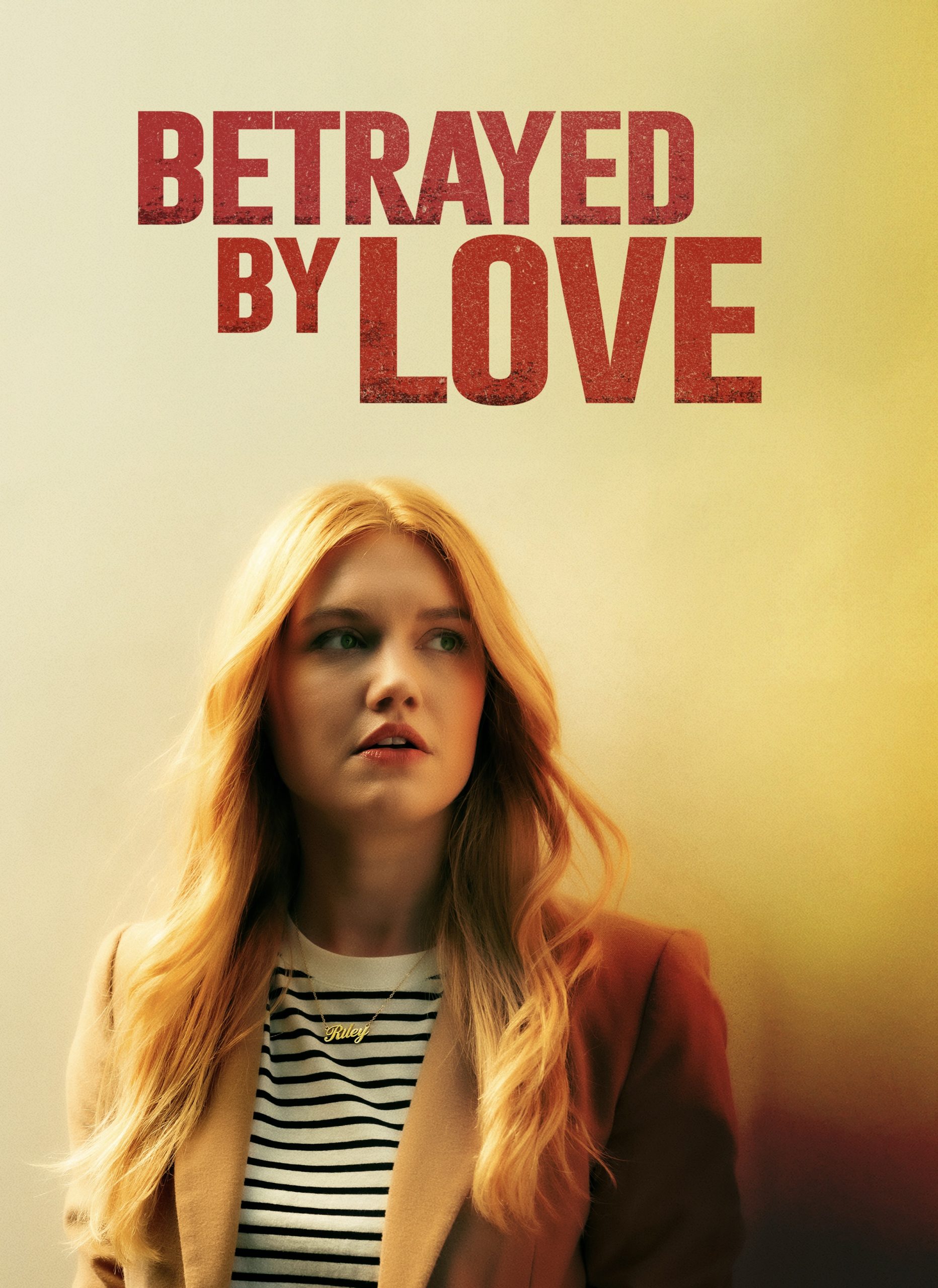 Betrayed by Love (2024) Download