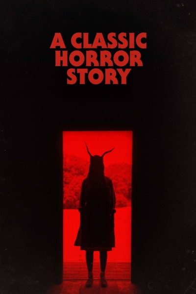 A Classic Horror Story (2021) – Italian Download