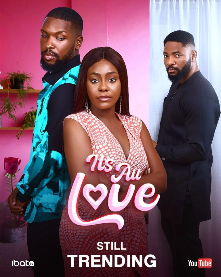 It’s All Love (2024) – Nollywood Movie Download